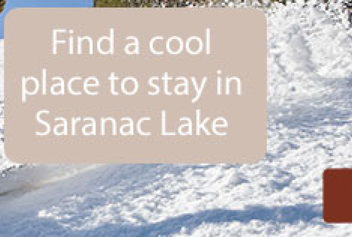 find a cool place to stay in saranac lake